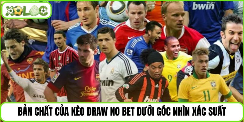 Bản chất của kèo Draw no Bet dưới góc nhìn xác suất