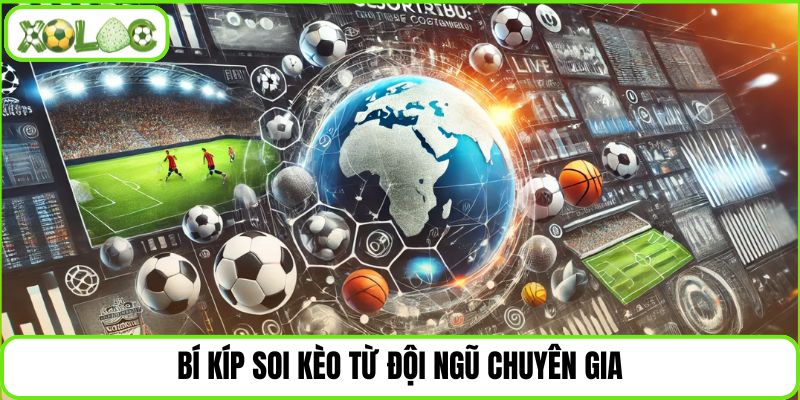 Bí kíp soi kèo từ đội ngũ chuyên gia