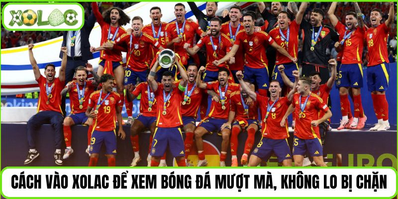 Cách vào Xolac để xem bóng đá mượt mà, không lo bị chặn